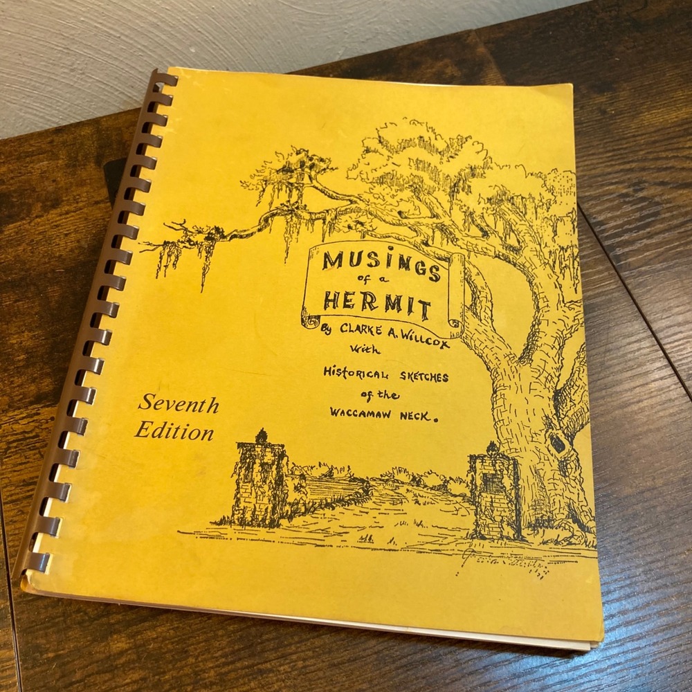 Musings of a Hermit Willcox 7th 1986 Waccamaw Creek Pawleys Island History Art